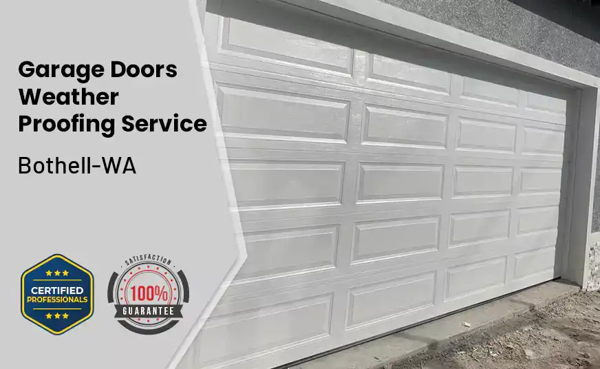 Garage Doors Weather Proofing Service Bothell-WA 