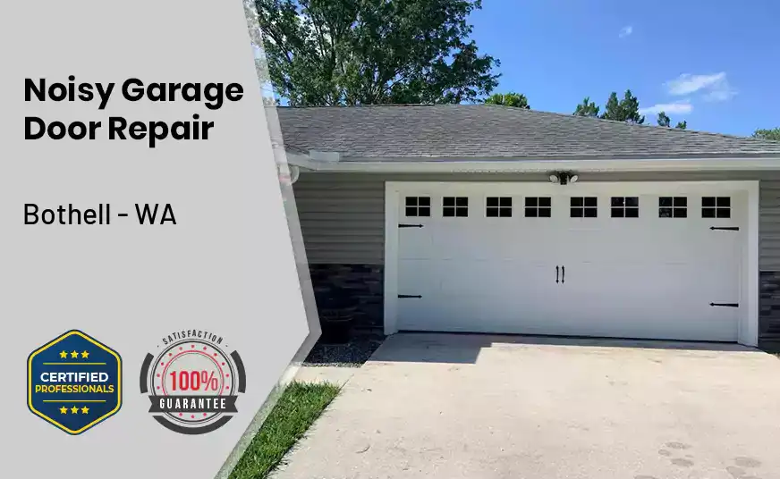 Noisy Garage Door Repair Bothell - WA 