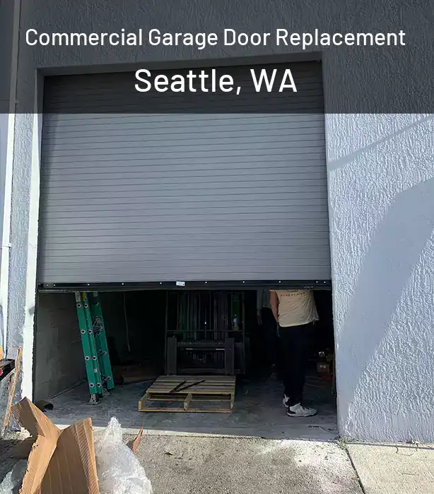  Commercial Garage Door Replacement Seattle, WA