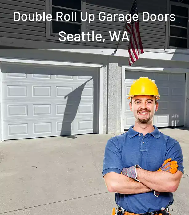  Double Roll Up Garage Doors Seattle, WA