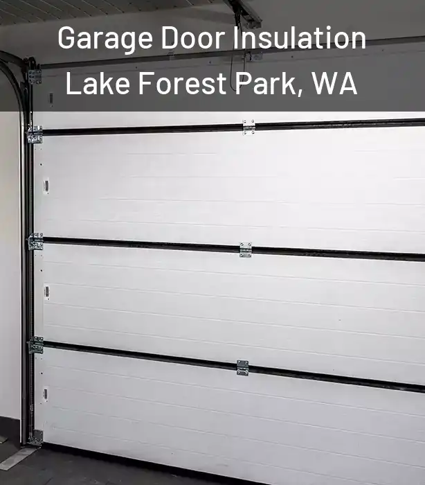  Garage Door Insulation Lake Forest Park, WA