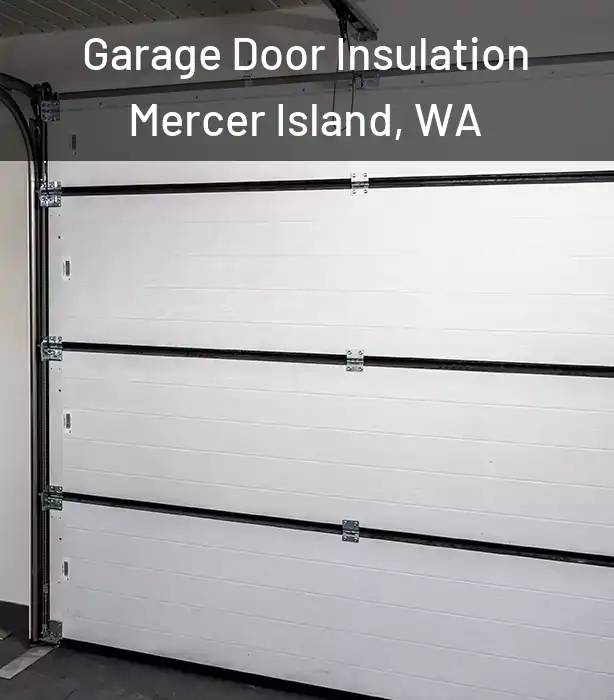  Garage Door Insulation Mercer Island, WA