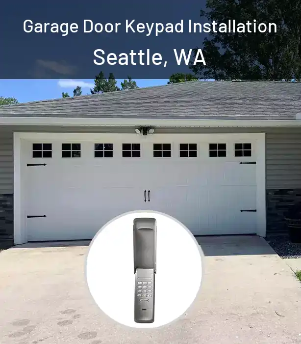 Garage Door Keypad Installation Seattle, WA