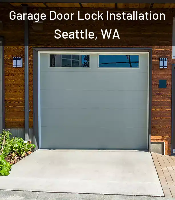  Garage Door Lock Installation Seattle, WA