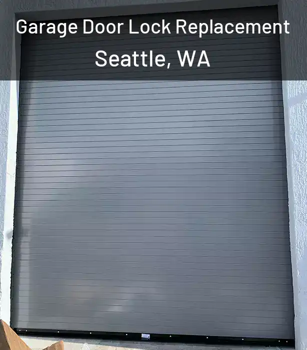  Garage Door Lock Replacement Seattle, WA