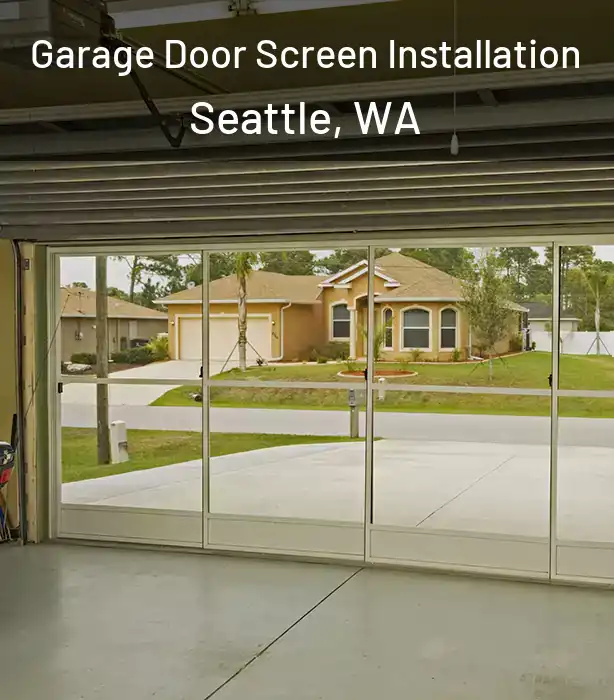  Garage Door Screen Installation Seattle, WA