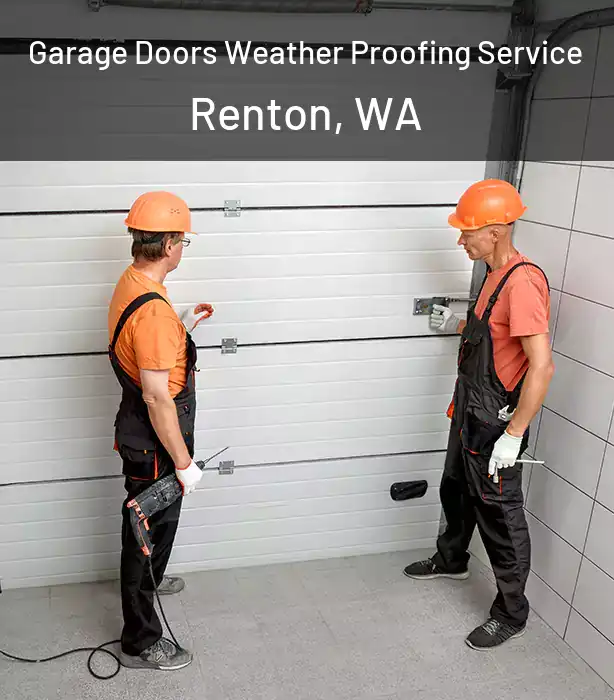  Garage Doors Weather Proofing Service Renton, WA