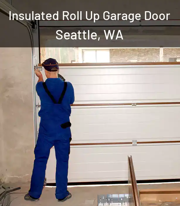  Insulated Roll Up Garage Door Seattle, WA