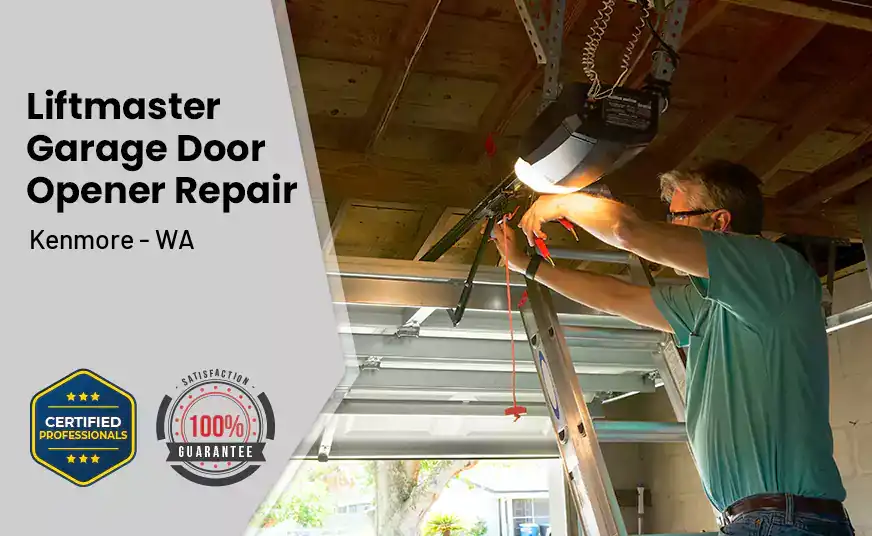 Liftmaster Garage Door Opener Repair Kenmore - WA 