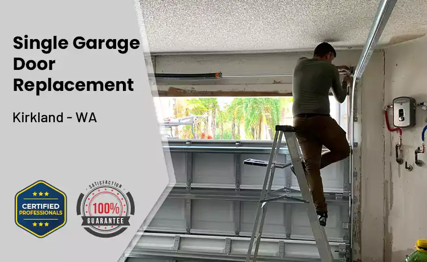 Single Garage Door Replacement Kirkland - WA 
