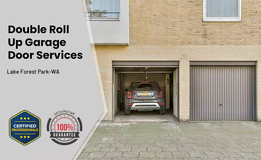 Double Roll Up Garage Doors Lake Forest Park-WA 