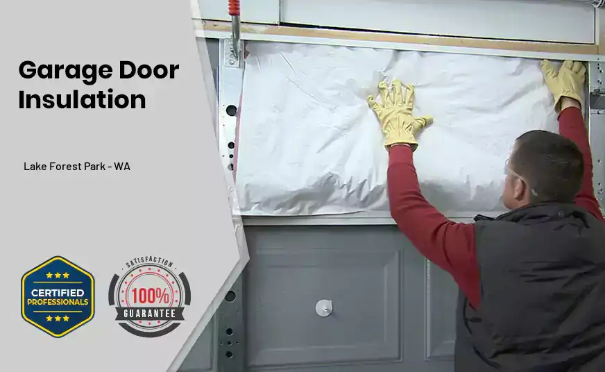 Garage Door Insulation Lake Forest Park - WA 