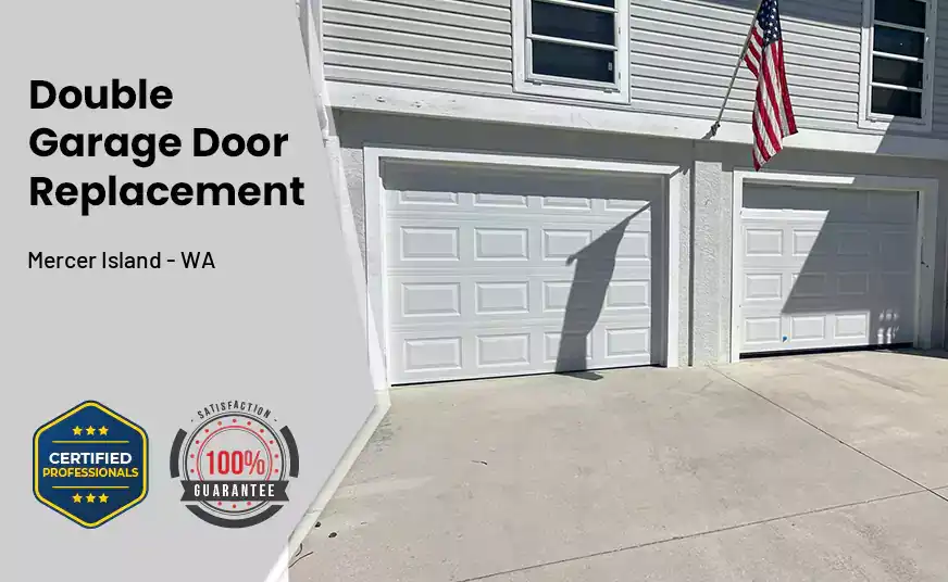 Double Garage Door Replacement Mercer Island - WA 
