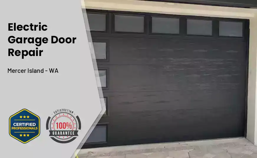 Electric Garage Door Repair Mercer Island - WA 