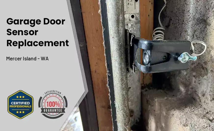 Garage Door Sensor Replacement Mercer Island - WA 