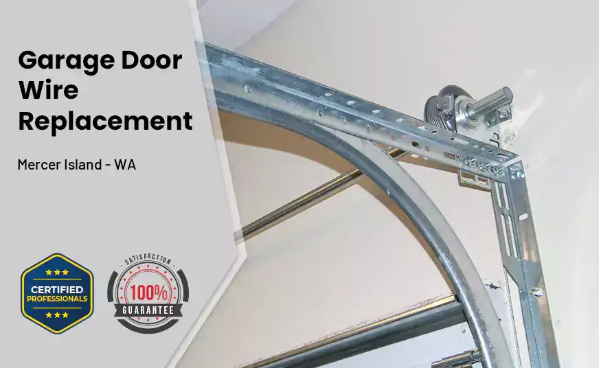 Garage Door Wire Replacement Mercer Island - WA 