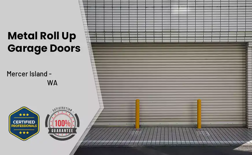 Metal Roll Up Garage Doors Mercer Island - WA 