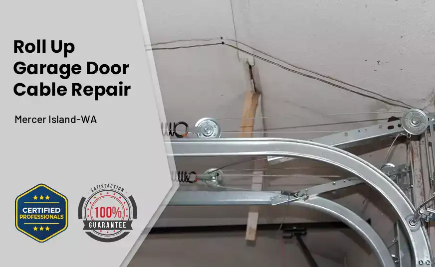 Roll Up Garage Door Cable Repair Mercer Island-WA 