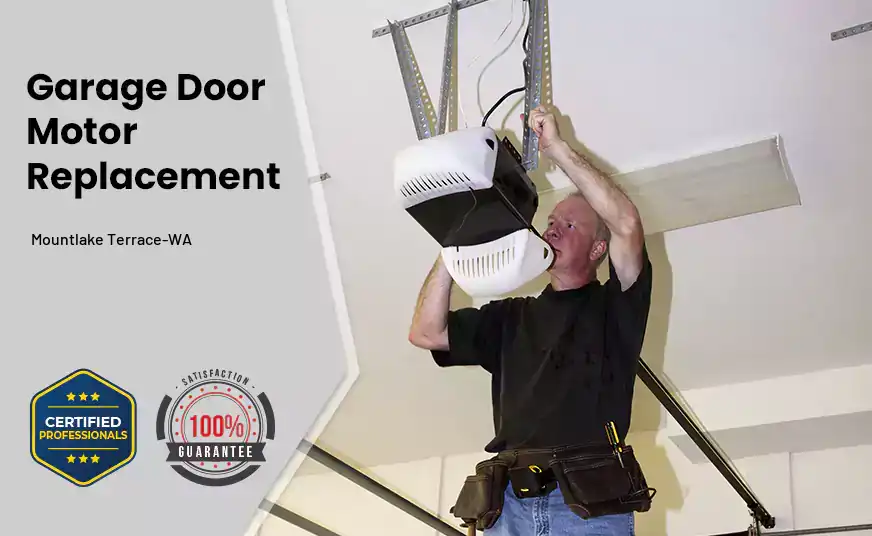 Garage Door Motor Replacement Mountlake Terrace-WA 
