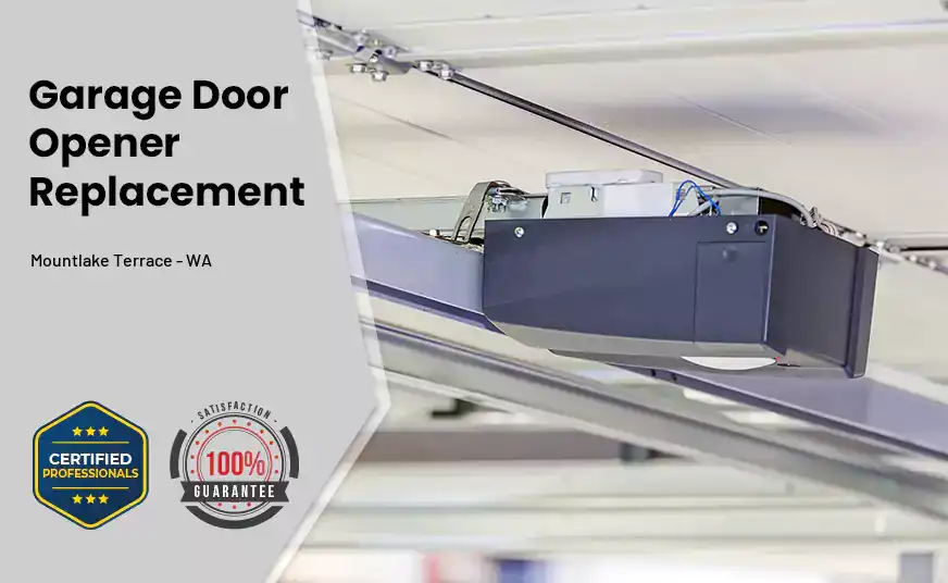 Garage Door Opener Replacement Mountlake Terrace - WA 