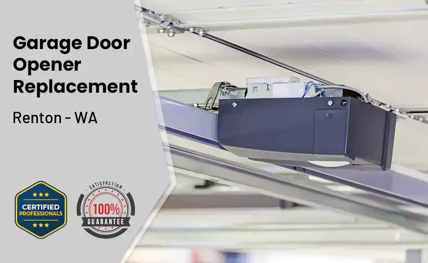 Garage Door Opener Replacement Renton - WA 