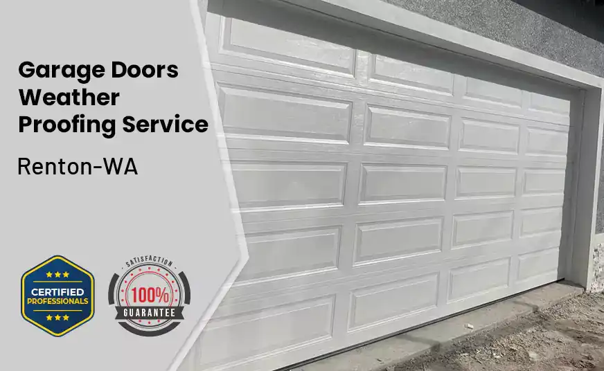 Garage Doors Weather Proofing Service Renton-WA 