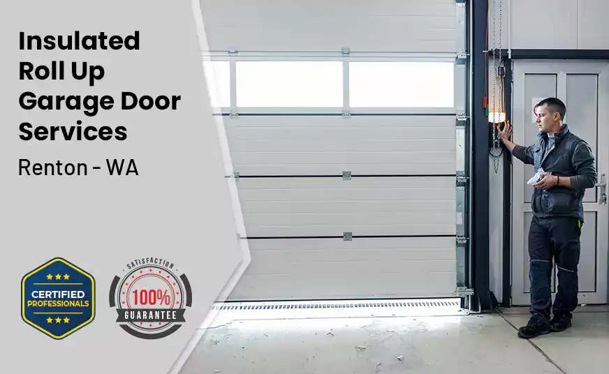 Insulated Roll Up Garage Door Renton - WA 