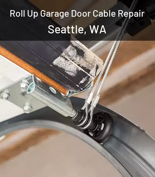  Roll Up Garage Door Cable Repair Seattle, WA