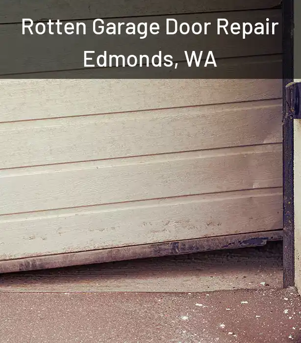  Rotten Garage Door Repair Edmonds, WA