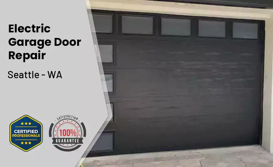 Electric Garage Door Repair Seattle - WA 