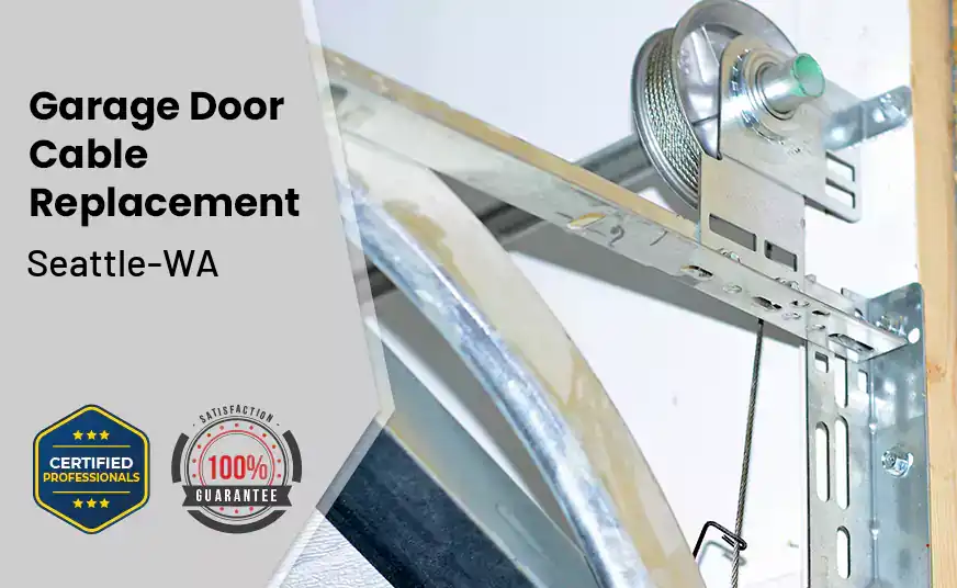 Garage Door Cable Replacement Seattle-WA 