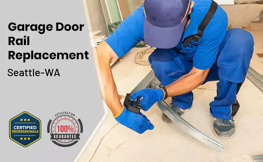 Garage Door Rail Replacement Seattle-WA 