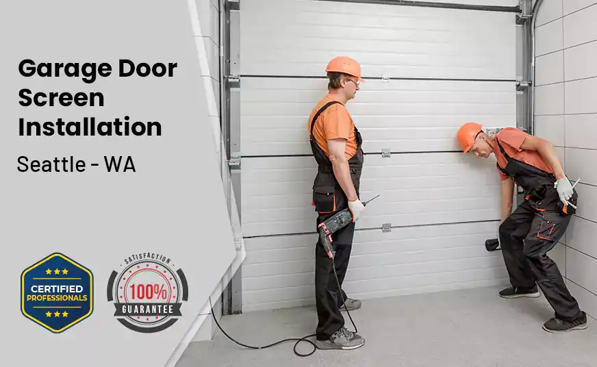 Garage Door Screen Installation Seattle - WA 