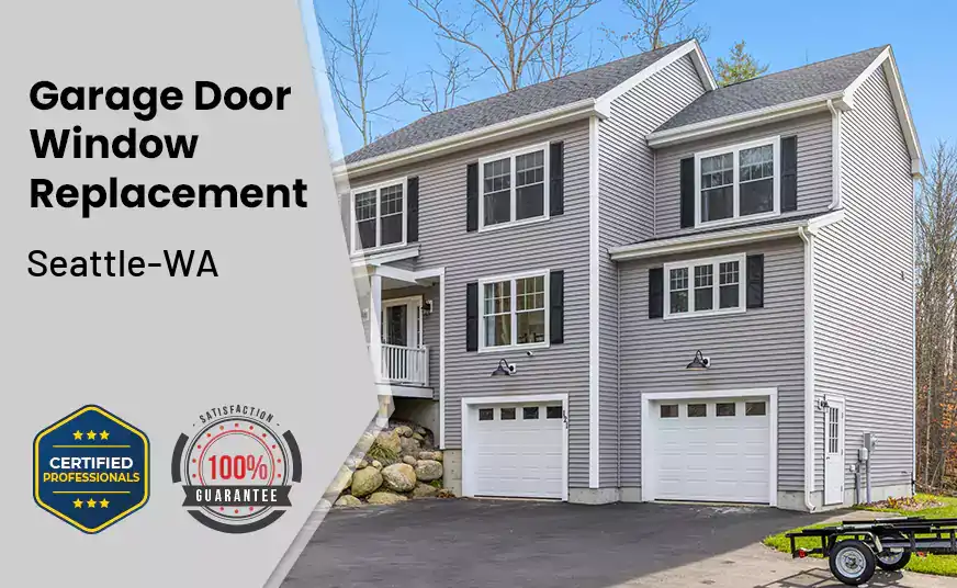 Garage Door Window Replacement Seattle-WA 