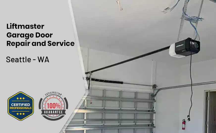 Liftmaster Garage Door Repair and Service Seattle - WA 