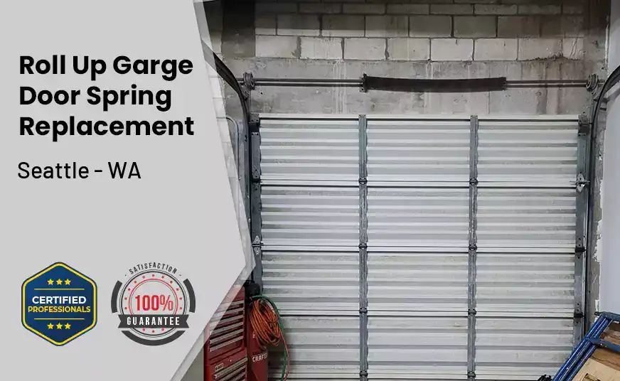 Roll Up Garage Door Spring Replacement Seattle - WA 