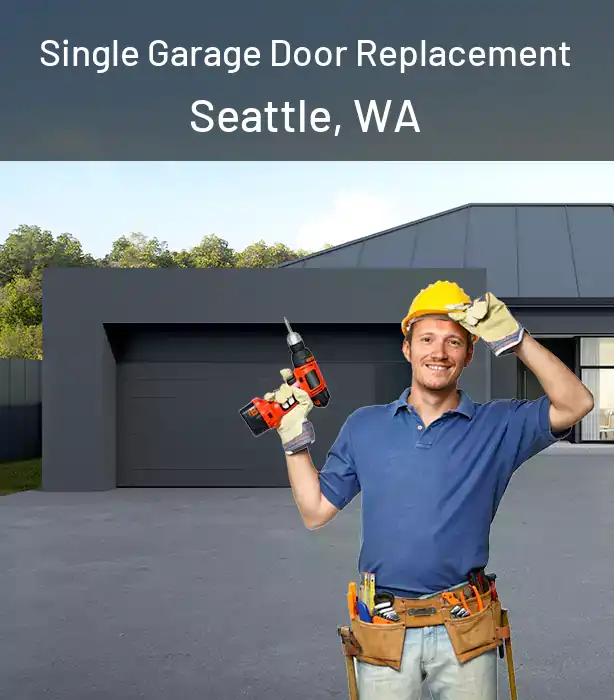  Single Garage Door Replacement Seattle, WA
